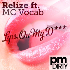 Lips On My D*** (Shaun D Remix) [feat. MC Vocab]