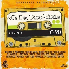 #8 90's Don Dada Riddim Mix Seanizzle Record Mixed By MISTA-D Mujina Crew