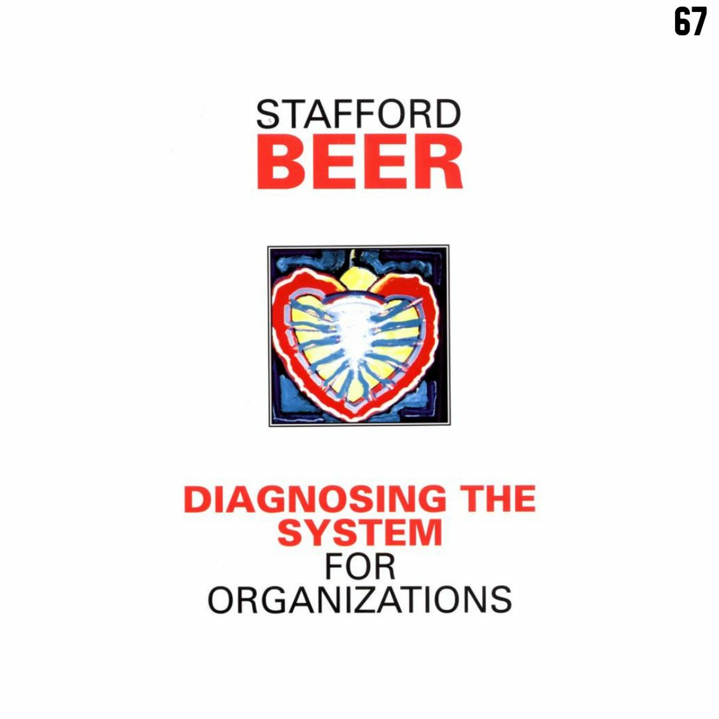 67. Applying the Viable System - Diagnosing the System for Organizations | Stafford Beer episode artwork