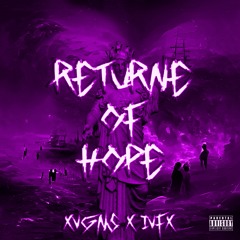 Return Of Hope (feat. IVFX)
