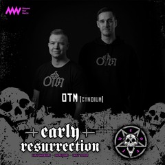 Early Resurrection - OTM Warmup 06-04-2024