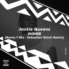 Jackie Queens - Higher (Benny T Mix)