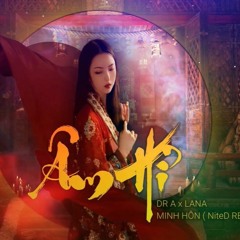 NiteD x Dr A x Lana - ÂM HỈ (MINH HÔN) (Official Remix)