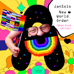 Jan Solo - New World Order (When Anja Smiles)