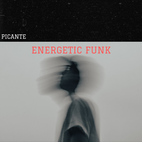 PICANTE - Energetic Funk (Original Mix)