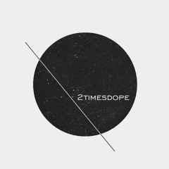 2timesdope - Sounds That Way