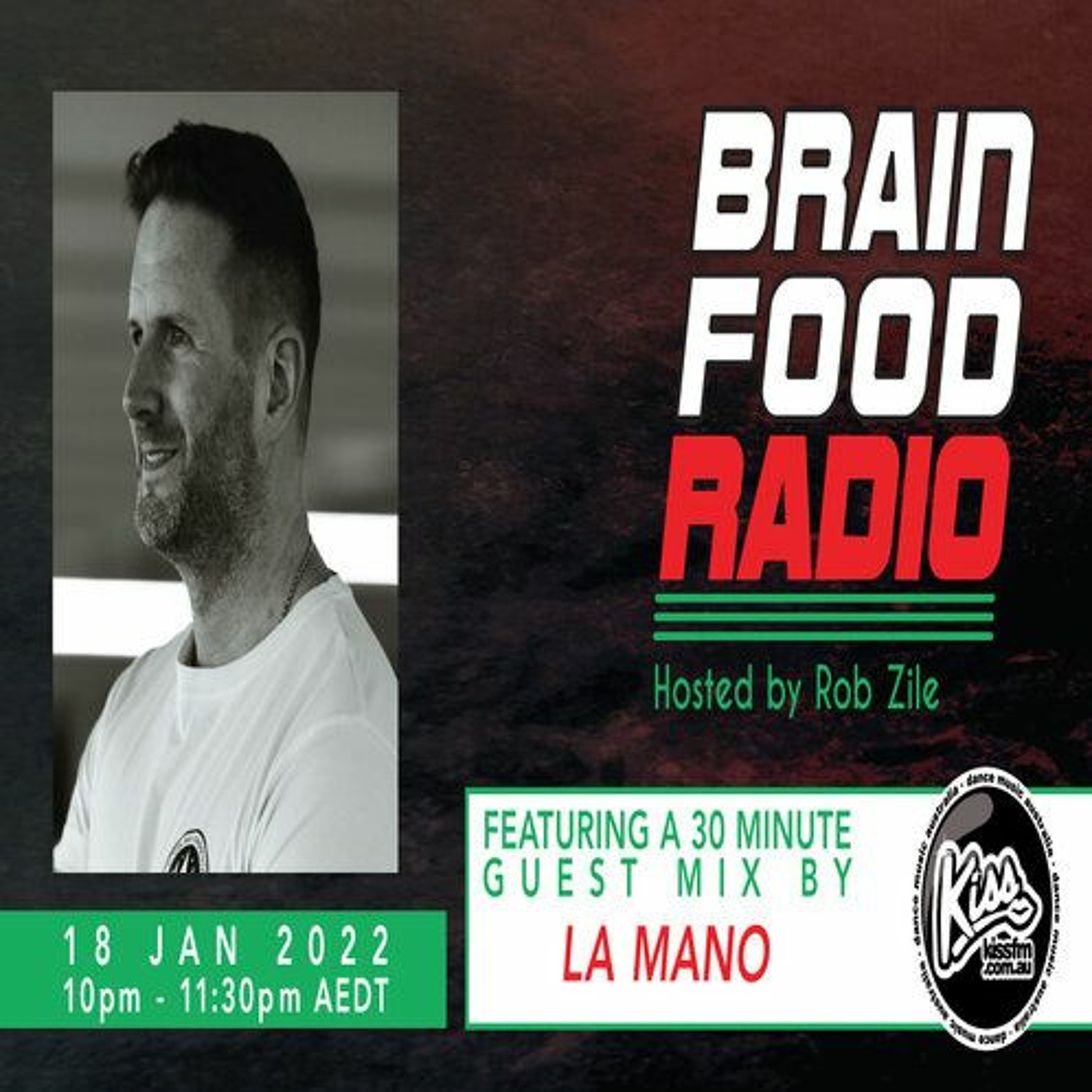 Brain Food Radio hosted by Rob Zile/KissFM/18-01-22/#2 LA MANO (GUEST MIX) episode artwork