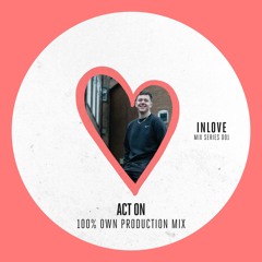 INLV Mix Series 001 - ACT ON 100% Own Productions