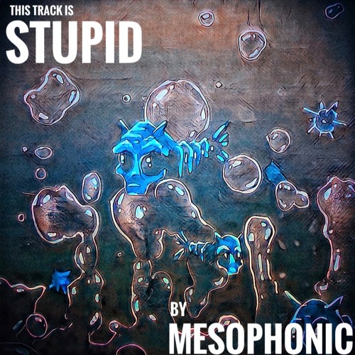 Stupid