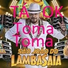 TÁ OK TOMA TOMA - LAMBASAIA SÃO JOÃO VS. LAMBADA  (DJ DUBAY) Remix Lamba Love Mix 2023