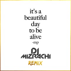 Mike Posner - Beautiful Day (DJ Mizrachi Remix)