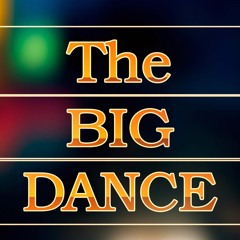 The Big Dance