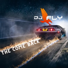 The Come Back By Dj Fly