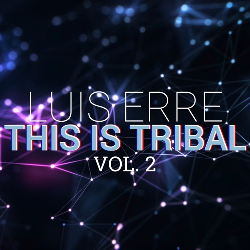 Luis Erre - This Is Tribal Vol.2 (Producer Set)