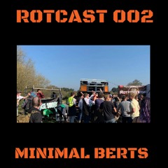 ROTCAST 002 - MINIMAL BERTS [RESIDENT MIX]