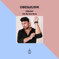 Obenmusik Podcast 020 By Daio Ruan