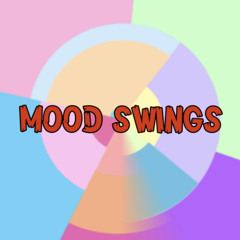 Mood Swings