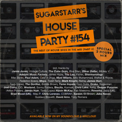 Sugarstarr's House Party #154 (Best Of 2022_part II) - Special 2 Hours Mix