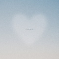 Let Me Love You More (feat. Kaelob Mecum & Emma Munns)