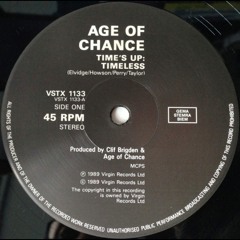 AGE OF CHANCE - TIMES UP (TIMELESS) 1990.mp3