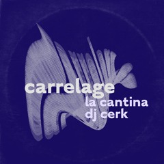 La Cantina & DJ Cerk - Carrelage