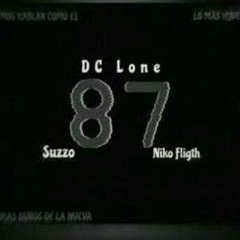 Suzzo Ft. DC Lone, Niko Flight - 87