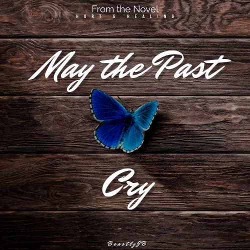 08_May_the_Past_Cry_2025_JB