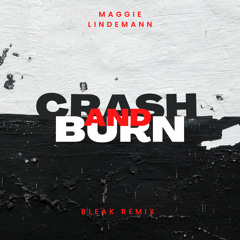 Maggie Lindemann - Crash and Burn (Bleak Remix)