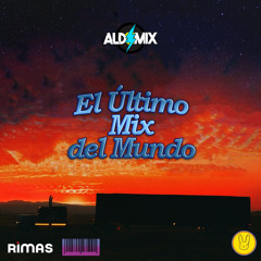 ALDIMIX - EL ÚLTIMO MIX DEL MUNDO (ALDIMIX 2K20)