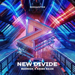 Marnick & Kriss Raize - New Divide (Originál Mix) @Nexchapter