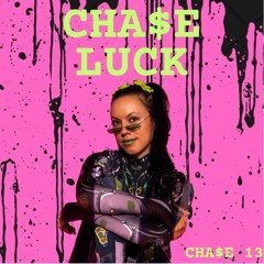 CHA$E LUCK
