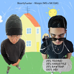 Bountyhunter - Woops (MORTAL SOUNDS x NKNTXT Edit)