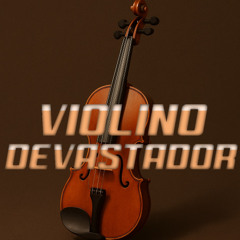 Violino Devastador