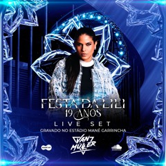 VAN MÜLLER - Festa da Lili, 19 Anos at Mané Garrincha (LIVE SET)