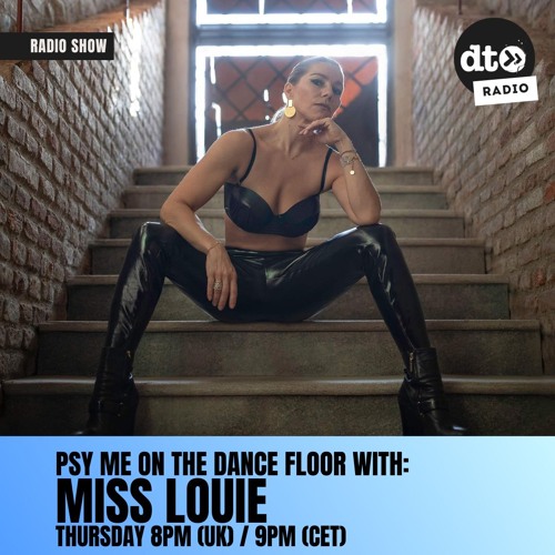 Psy Me on the Dance Floor #005 with Miss Louie
