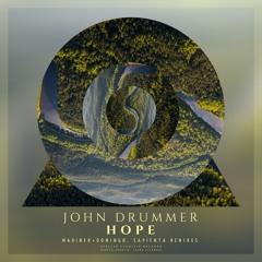 John Drummer - Hope (Mariner + Domingo Remix)