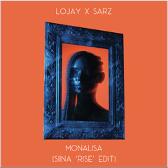Lojay (Ft. Sarz)- Monalisa (SiiNA 'Rise' Edit)