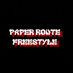 paper route freestyle
