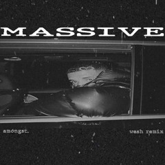 Drake - Massive (WESH REMIX)[AMONGST EXCLUSIVE]