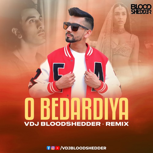 O BEDARDEYA - VDJ BLOODSHEDDER REMIX