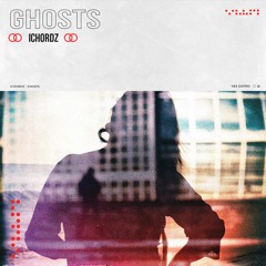 IChordZ - Ghosts (Extended Mix) [Free Downooad]
