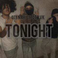 OTB Mari x OTB VK - Tonight