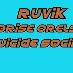 RUVIK // SUICIDE SOCIAL