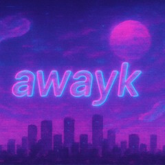 awayk
