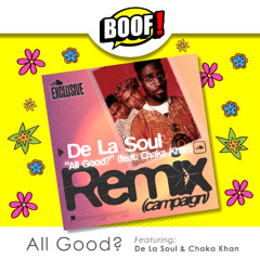 De La Soul ft. Chaka Khan - All Good? boofdnb remix