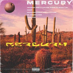 Mercury (Feat Pheme Da Stud & Jay-Manic) [Prod By Pirelli La'Flare]