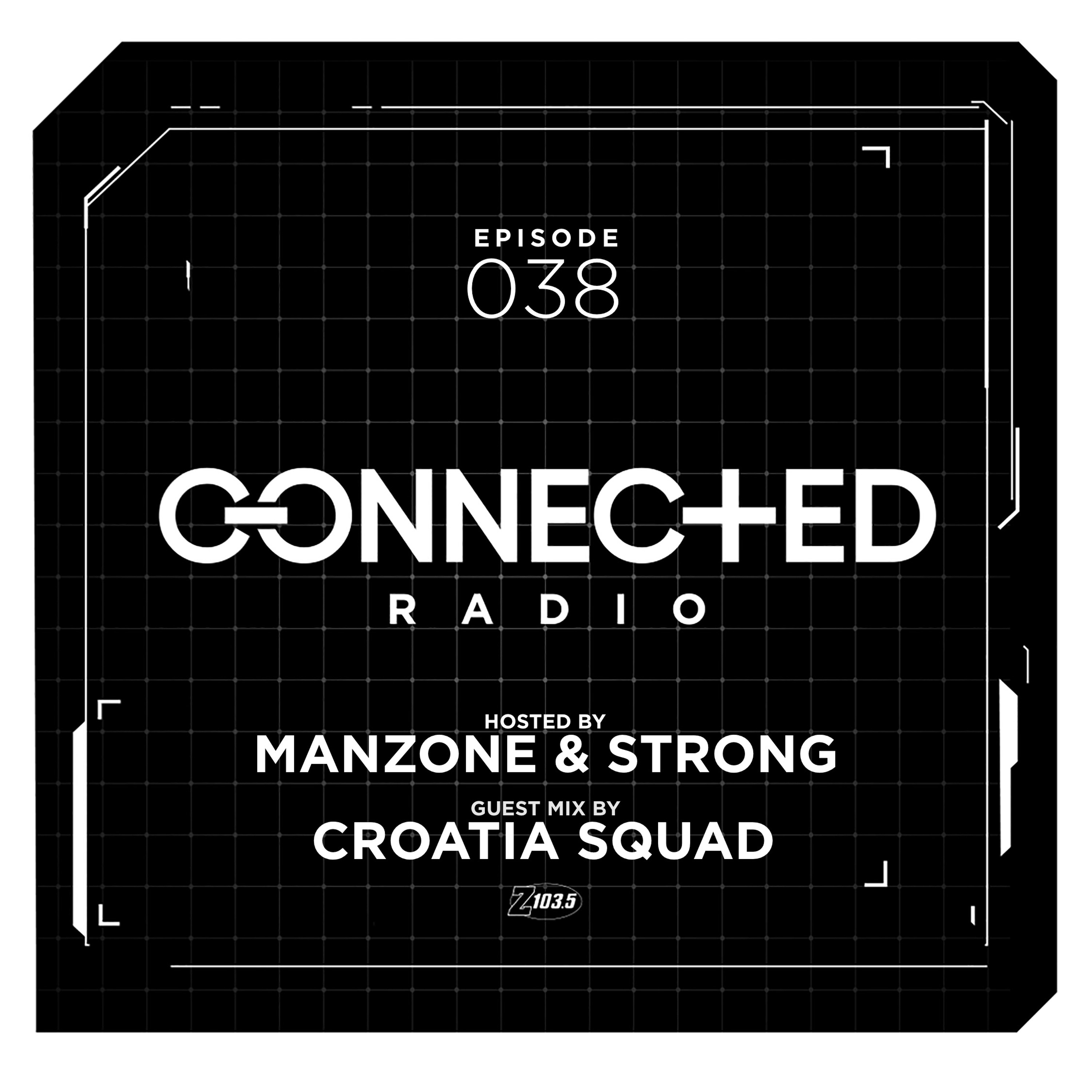 Connected Radio 038 (Croatia Squad Guest Mix) episode artwork