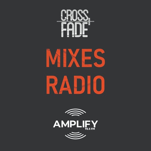 Cross Fade Radio (ALL MIXES)