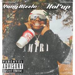 Hol' Up (Drippin Saucin Juugin)