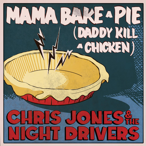 Mama Bake a Pie (Daddy Kill a Chicken)